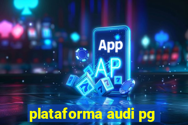 plataforma audi pg